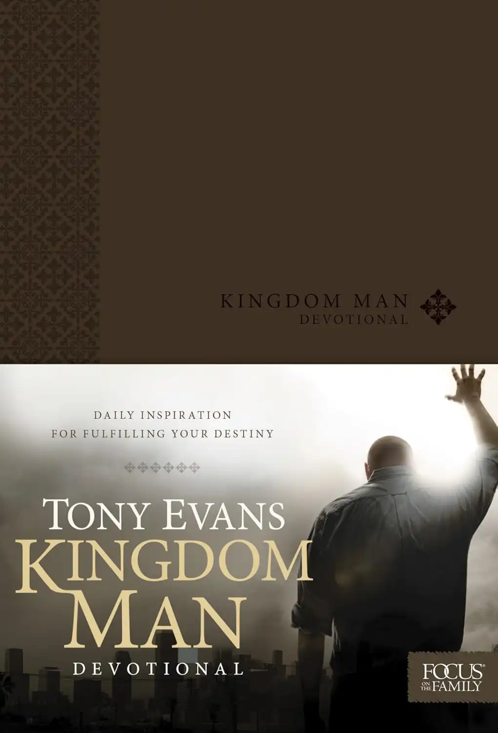 Kingdom Man Devotional by Tony Evans
